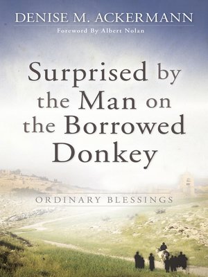 cover image of Surprised by the man on the borrowed donkey